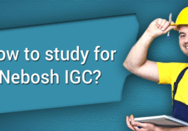 How to Prepare for the NEBOSH IGC Exam