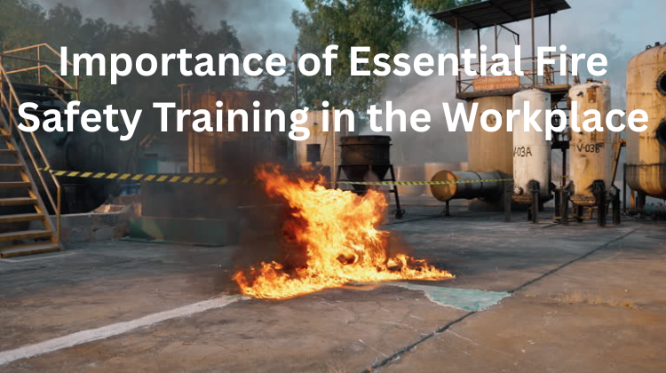 Fire Safety Training in the Workplace